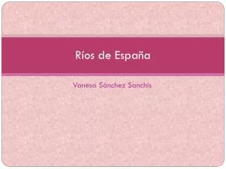 r os de espa a