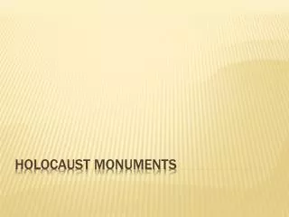 Holocaust Monuments