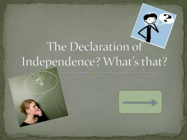 the declaration of independence what s that