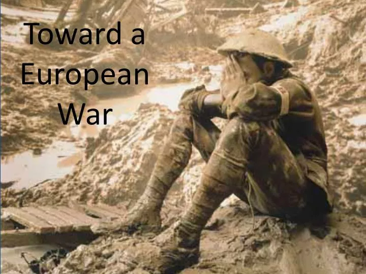 towards a european war