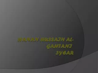 Hanan Hussain Al- Gahtani 3year
