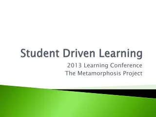 Student Driven Learning