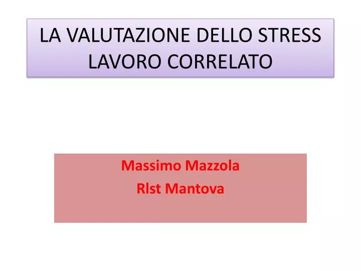 la valutazione dello stress lavoro correlato