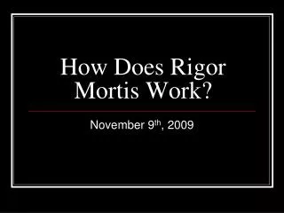 How Does Rigor Mortis Work?