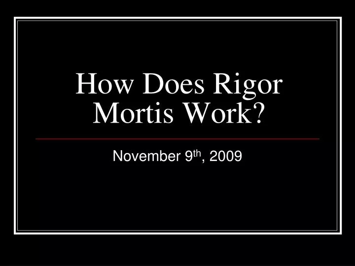 how does rigor mortis work