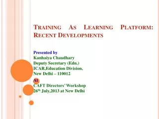 Training As Learning Platform: Recent Developments