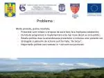Multe proiecte , putine rezultate ; - slide 1
