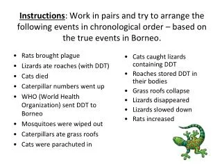 Rats brought plague Lizards ate roaches (with DDT) Cats died Caterpillar numbers went up