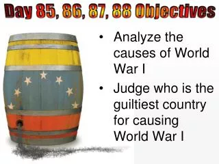 Analyze the causes of World War I Judge who is the guiltiest country for causing World War I