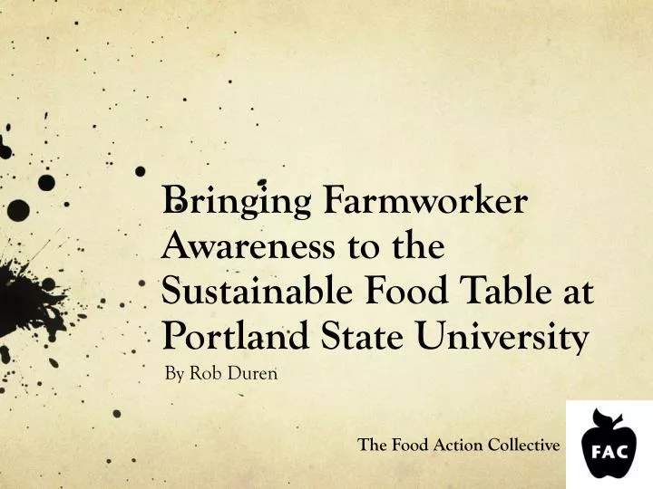 bringing farmworker awareness to the sustainable food table at portland state university