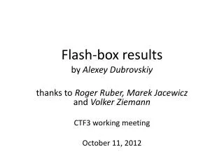 Flash-box results