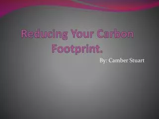 Reducing Your Carbon Footprint.