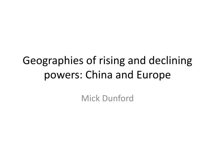 geographies of rising and declining powers china and europe