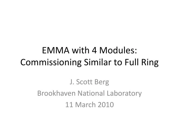 emma with 4 modules commissioning similar to full ring