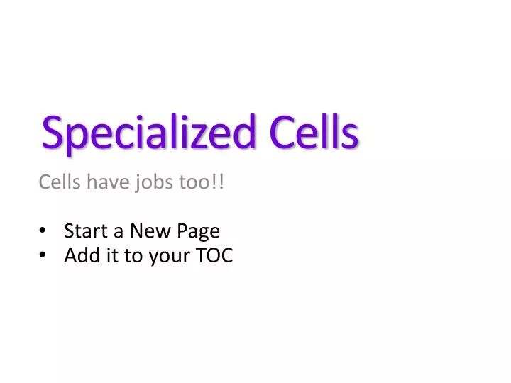 specialized cells