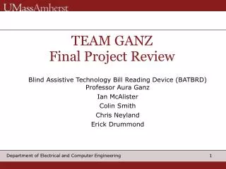 Blind Assistive Technology Bill Reading Device (BATBRD) Professor Aura Ganz Ian McAlister