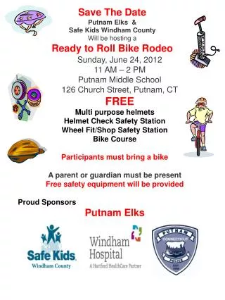 Save The Date Putnam Elks &amp; Safe Kids Windham County Will be hosting a Ready to Roll Bike Rodeo
