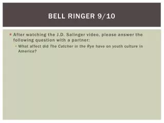 Bell ringer 9/10