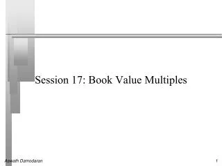 Session 17: Book Value Multiples