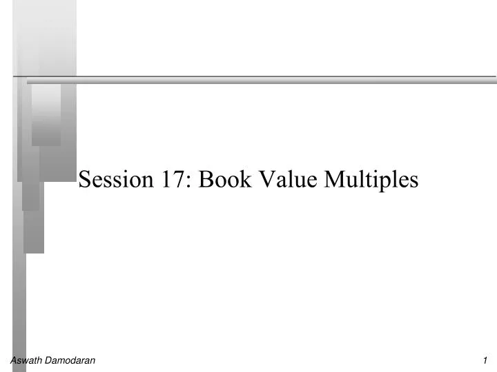 session 17 book value multiples