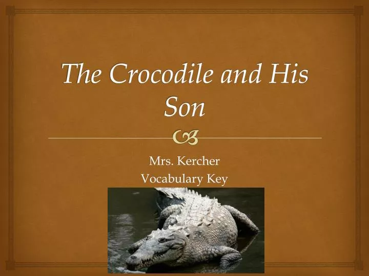 the crocodile and his son