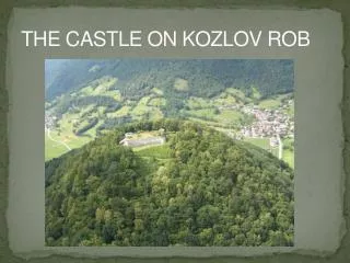 THE CASTLE ON KOZLOV ROB