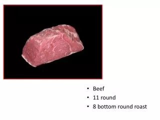 Beef 11 round 8 bottom round roast