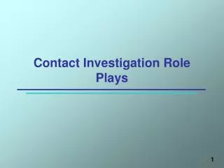 Contact Investigation Role Plays