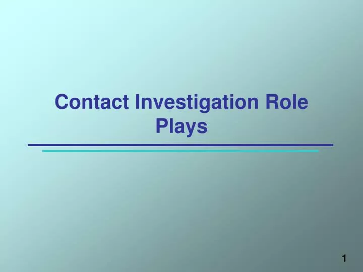 contact investigation role plays