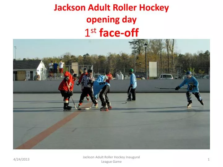 jackson adult roller hockey opening day 1 st face off