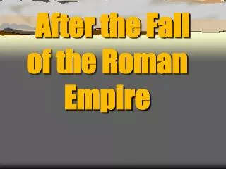 After the Fall of the Roman Empire