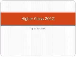 Higher Class 2012