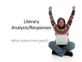 Literary Analysis/Responses