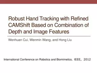 Robust Hand Tracking with Refined CAMShift Based on Combination of Depth and Image Features