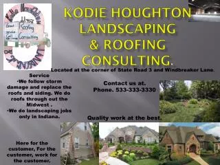 Kodie Houghton Landscaping &amp; Roofing Consulting .