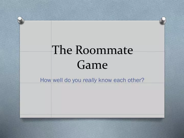 the roommate game
