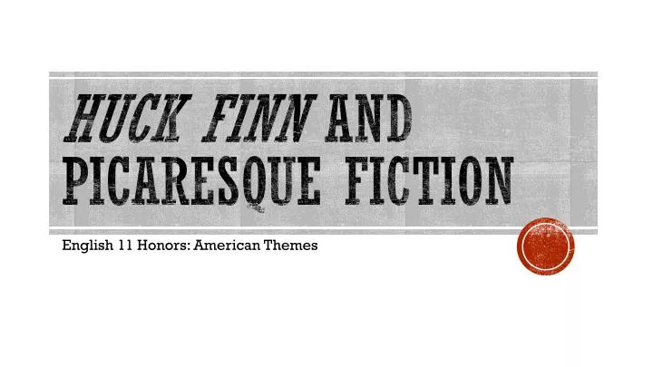 huck finn and picaresque fiction