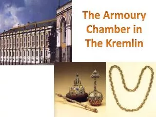 The Armoury Chamber in The Kremlin