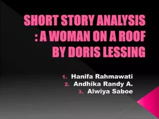 SHORT STORY ANALYSIS : A WOMAN ON A ROOF BY DORIS LESSING