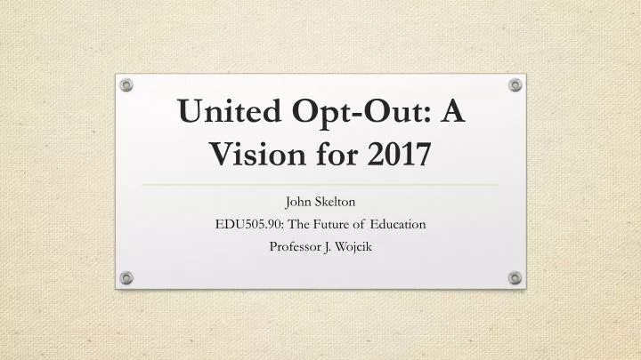 united opt out a vision for 2017