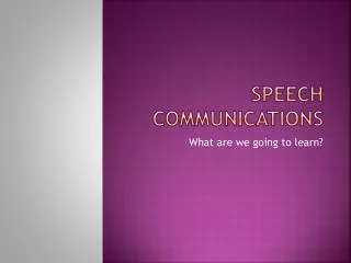 Speech Communications