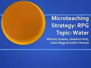 Microteaching Strategy: RPG Topic: Water