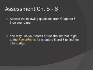 Assessment Ch. 5 - 6
