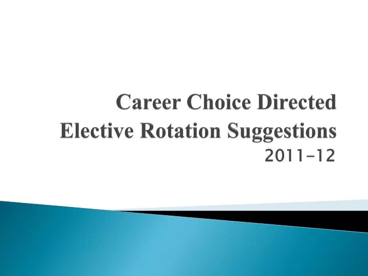 career choice directed elective rotation suggestions
