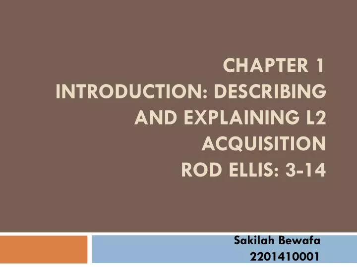 chapter 1 introduction describing and explaining l2 acquisition rod ellis 3 14