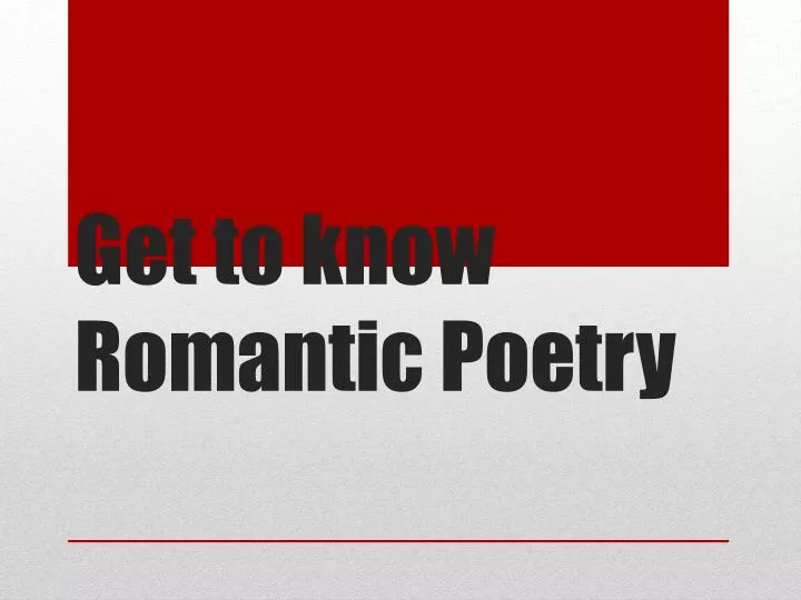 get to know romantic poetry