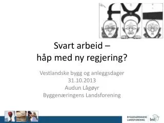 svart arbeid h p med ny regjering