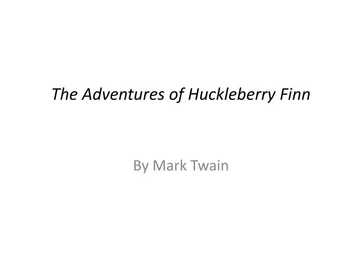 the adventures of huckleberry finn