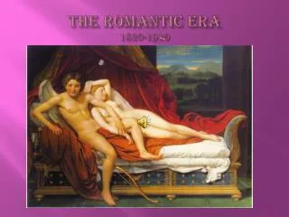 The Romantic Era 1820-1910