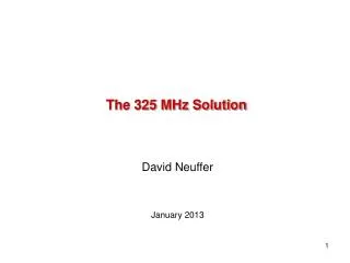 The 325 MHz Solution